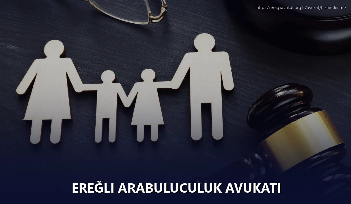 Ereğli Arabuluculuk Avukatı
