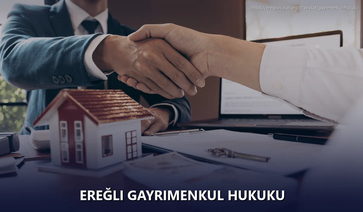 Ereğli Gayrimenkul Hukuku