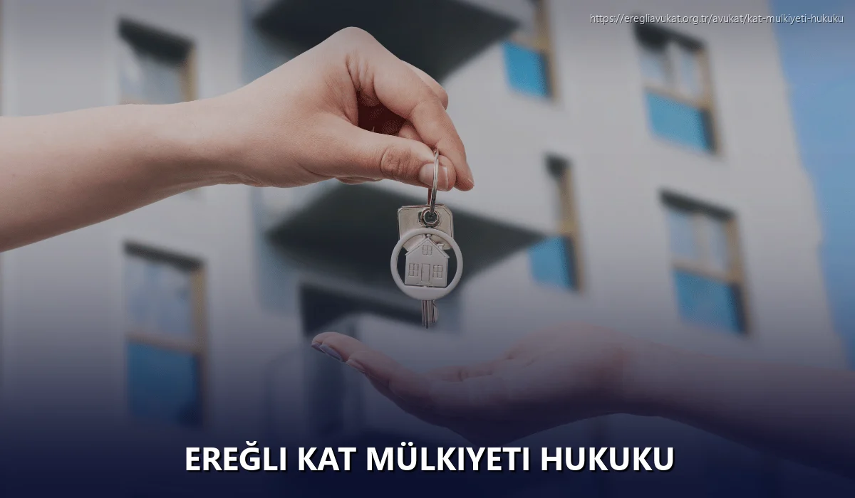 Ereğli Kat Mülkiyeti Hukuku