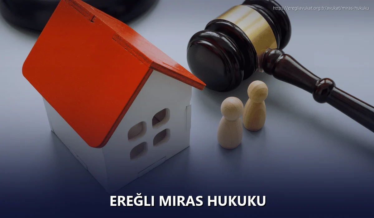 Ereğli Miras Hukuku