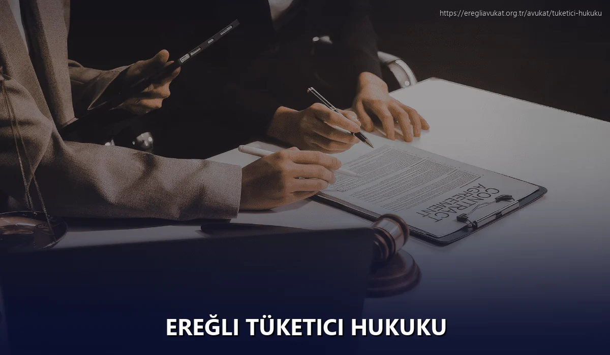 Ereğli Tüketici Hukuku